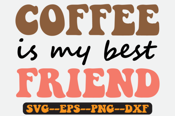 Coffee is My Best Friend Retro SVG Review for Real Projects