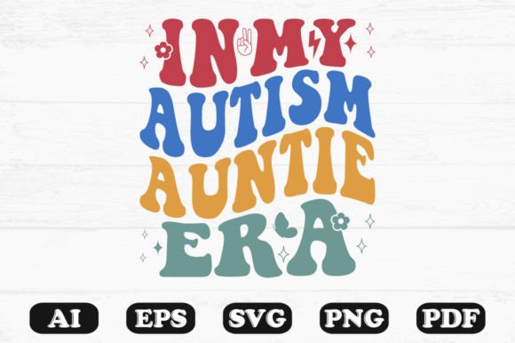 In My Autism Auntie Era Retro Wavy Svg