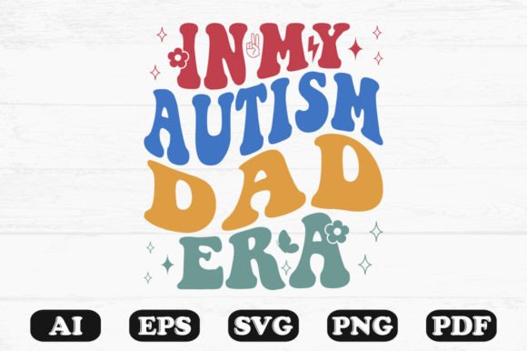 In My Autism Dad Era Retro Wavy Svg