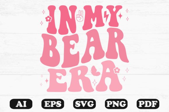 In My Bear Era Retro Wavy Svg