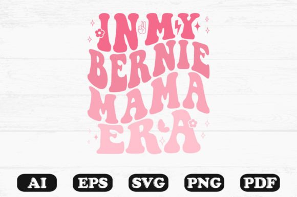 In My Bernie Mama Era Retro Wavy Svg