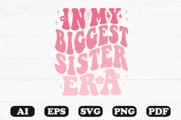 In My Biggest Sister Era Retro Wavy SVG Review