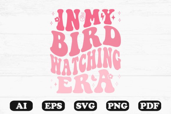 In My Bird Watching Era Retro Wavy Svg
