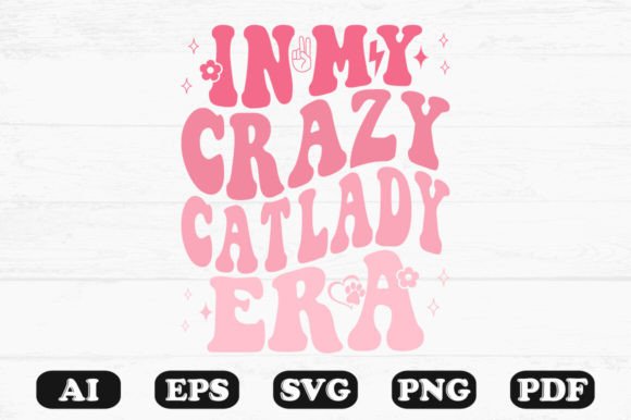 In My Crazy Cat Lady Era Retro Wavy SVG Review