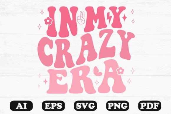 In My Crazy Era Retro Wavy Svg