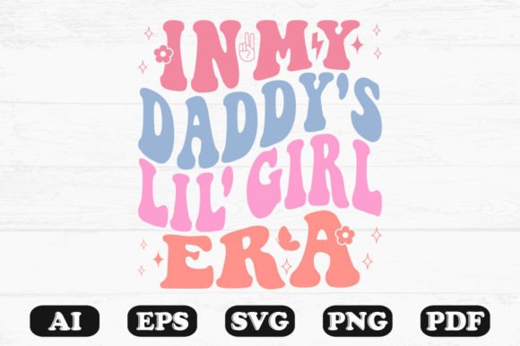 In My Daddy's Lil Girl Era Retro Wavy S
