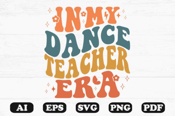 In My Dance Teacher Era Retro Wavy SVG Review