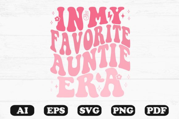 In My Favorite Auntie Era Retro Wavy Svg