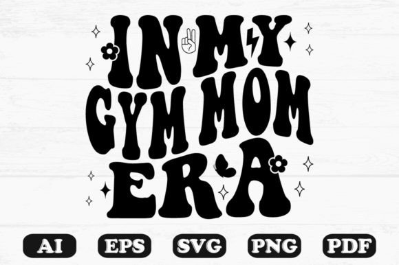 In My Gym Mom Era Retro Wavy Svg