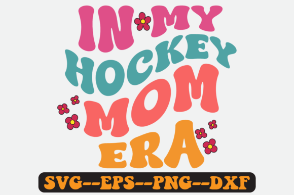 In My Hockey Mom Era Groovy Retro SVG Review
