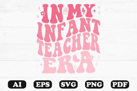 In My Infant Teacher Era Retro Wavy Svg