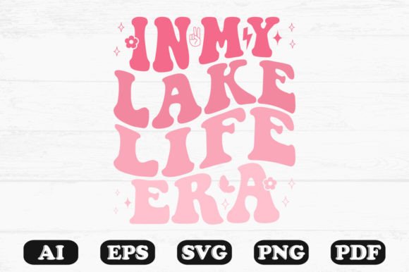 In My Lake Life Era Retro Wavy Svg
