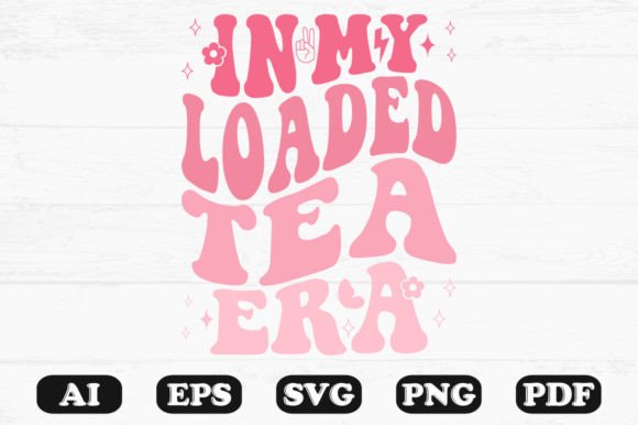 In My Loaded Tea Era Retro Wavy Svg Review
