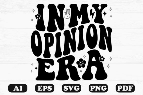 In My Opinion Era Retro Wavy Svg T-shirt