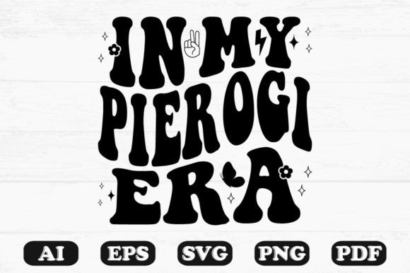 In My Pierogi Era Retro Wavy Svg T-shirt Review
