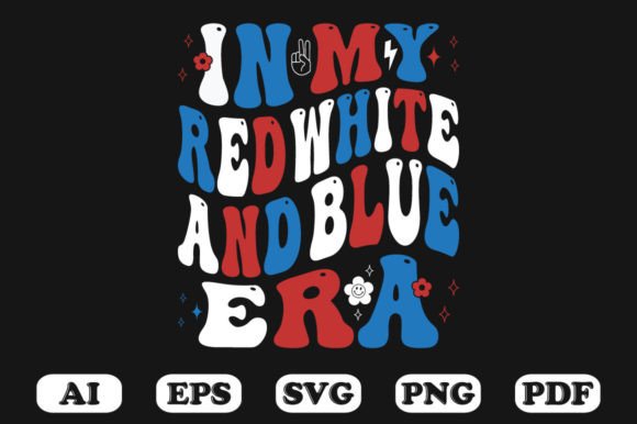 In My Red White and Blue Era Design