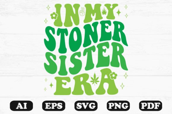 In My Stoner Sister Era Retro Wavy Svg