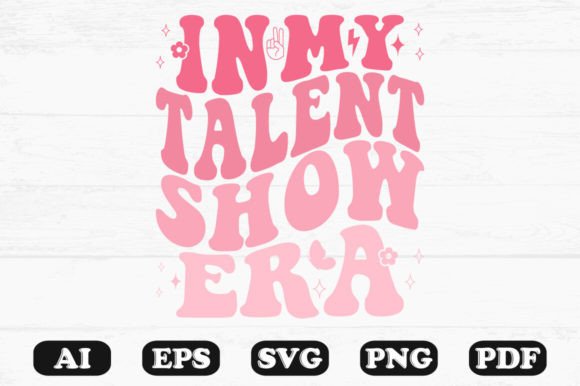 In My Talent Show Era Retro Wavy Svg