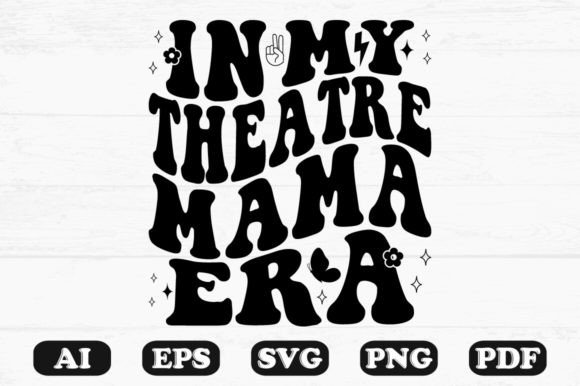 In My Theatre Mama Era Retro Wavy Svg