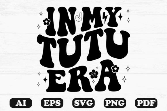 In My Tutu Era Retro Wavy Svg T-shirt