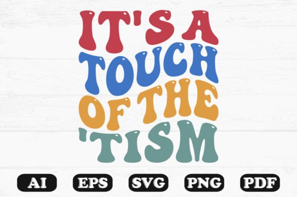 It's a Touch of the Tism Retro Wavy SVG