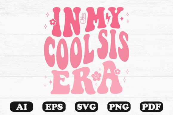 N My Cool Sis Era Retro Wavy Svg