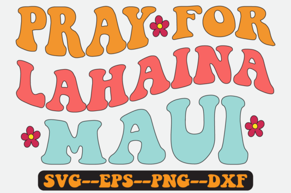 Pray for Lahaina Maui Groovy Retro SVG Review